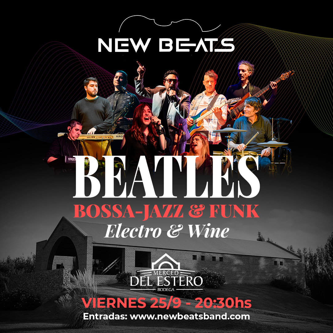NEW BEATS ELECTRO - BEATLES BOSSA JAZZ & FUNK - Bodega Merced del Estero 2026