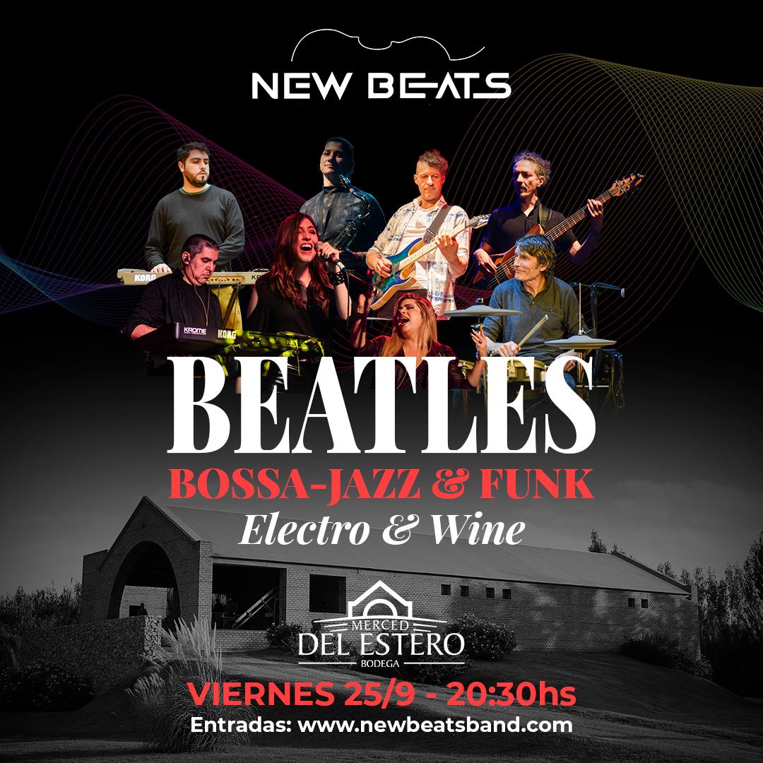 NEW BEATS ELECTRO - BEATLES BOSSA JAZZ & FUNK - Bodega Merced del Estero 2026